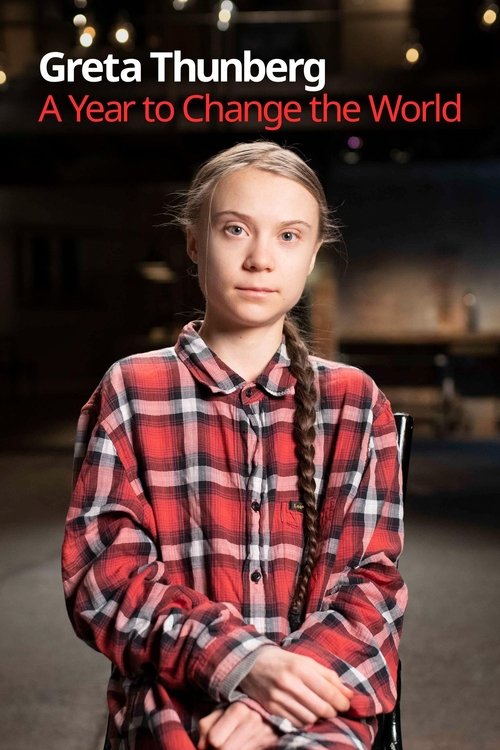 Greta Thunberg: Një Vit për të Ndryshuar Botën poster