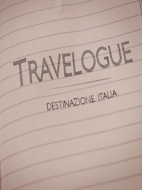 Travelogue: Destination Italy poster