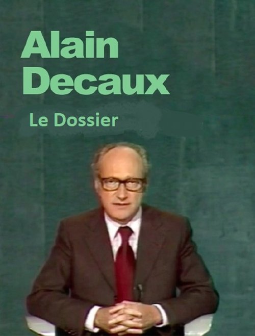 Le Dossier D'Alain Decaux poster