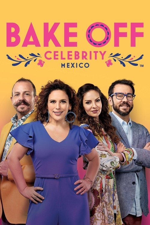 Pasticieri të Mëdhenj: Bake Off Meksikë poster