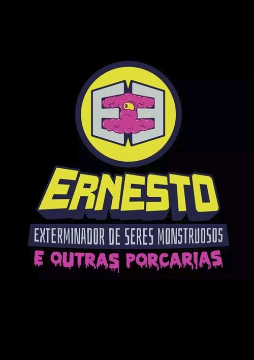 Ernesto, O Exterminatori i Krijesave Monsters (dhe Më shumë Pordha) poster