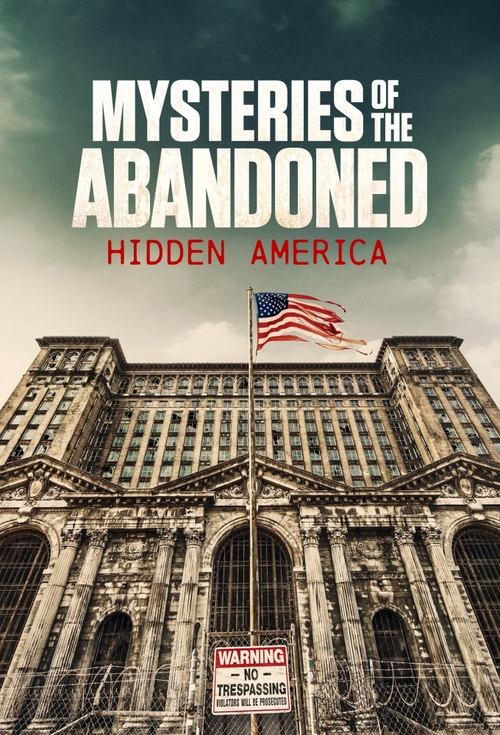 Mysteries of the Abandoned: Hidden America poster