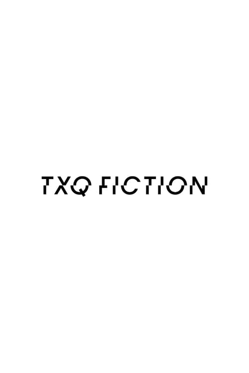 TXQ FICTION poster