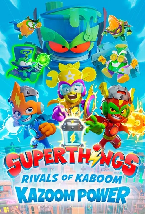 Superthings Rivalët e Kaboom, Fuqia Kazoom poster