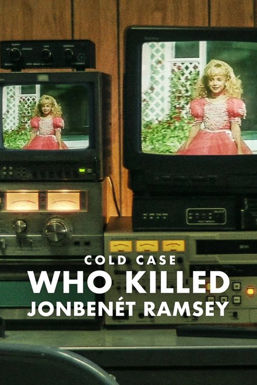 Rasti i Ftohtë: Kush e Vrau JonBenét Ramsey poster