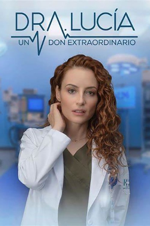 Dra. Lucía: Një Dhuratë e Jashtëzakonshme poster