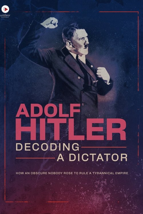 Adolf Hitler: Dekodimi i një Diktatori poster