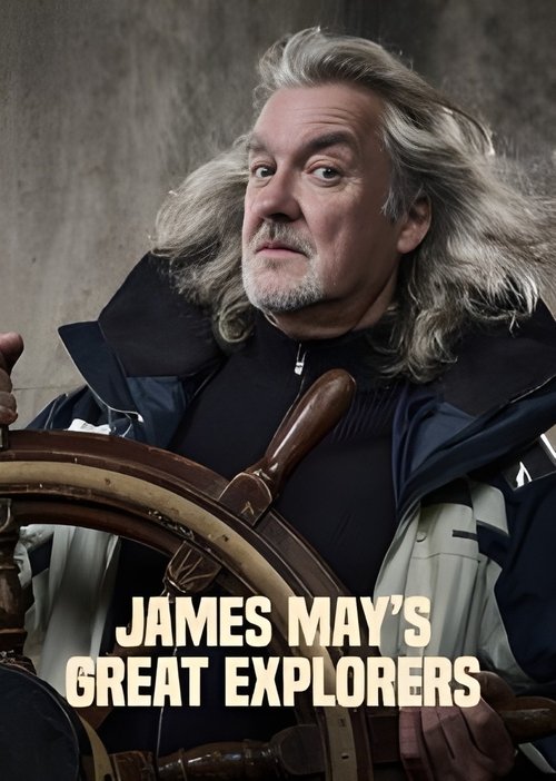 Eksploruesit e Mëdhenj të James May poster