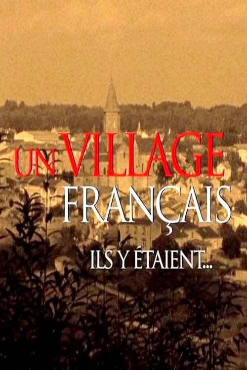 Un village français ils y étaient... poster