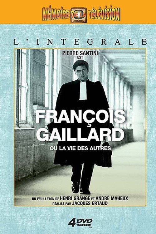 François Gaillard ou la Vie des autres poster