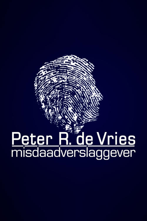Peter R. de Vries: Reporter i Krimeve poster