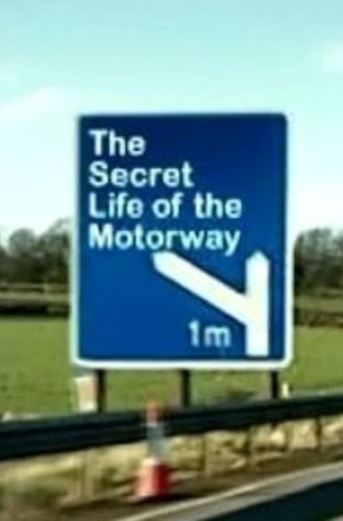 The Secret Life of the motorway poster