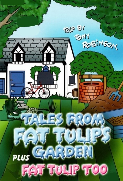Tales From Fat Tulip's Garden poster