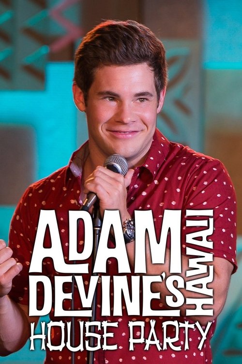Partia e Shtëpisë së Adam Devine poster