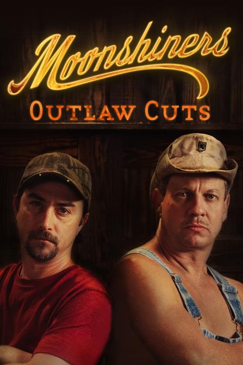 Moonshiners Outlaw Cuts poster