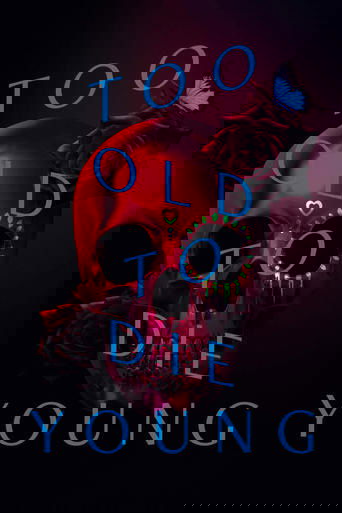 Ish i vjetër për të vdekur i ri