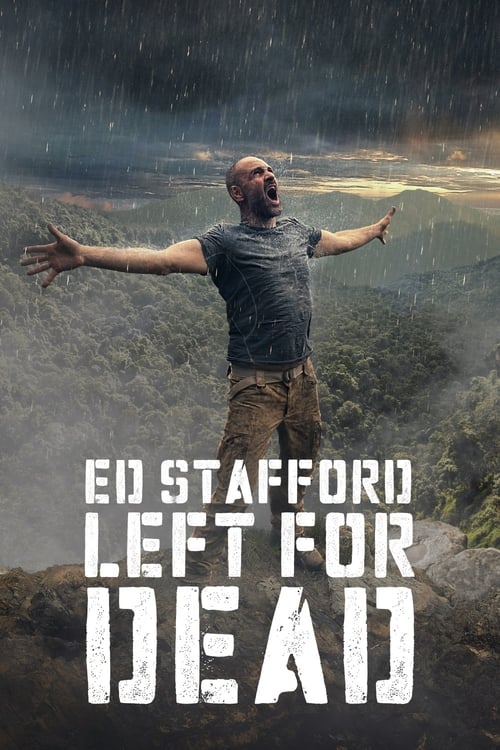 Ed Stafford: Left For Dead poster