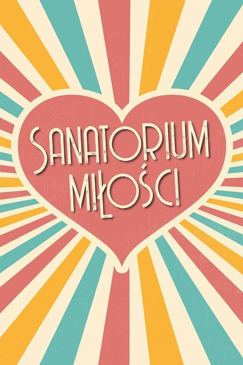 Sanatorium miłości poster