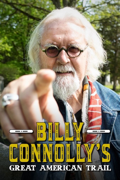 Billy Connolly's Great American Trail can be translated into Albanian as: Shtegu i Madh Amerikan i Billy Connolly poster